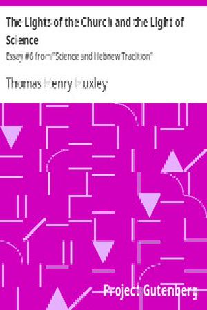 [Gutenberg 2632] • The Lights of the Church and the Light of Science / Essay #6 from "Science and Hebrew Tradition"